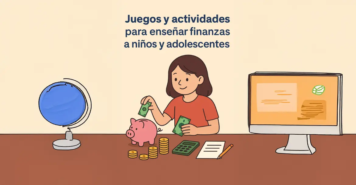 Juegos y actividades para enseñar finanzas a niños y adolescentes | Empieza hoy